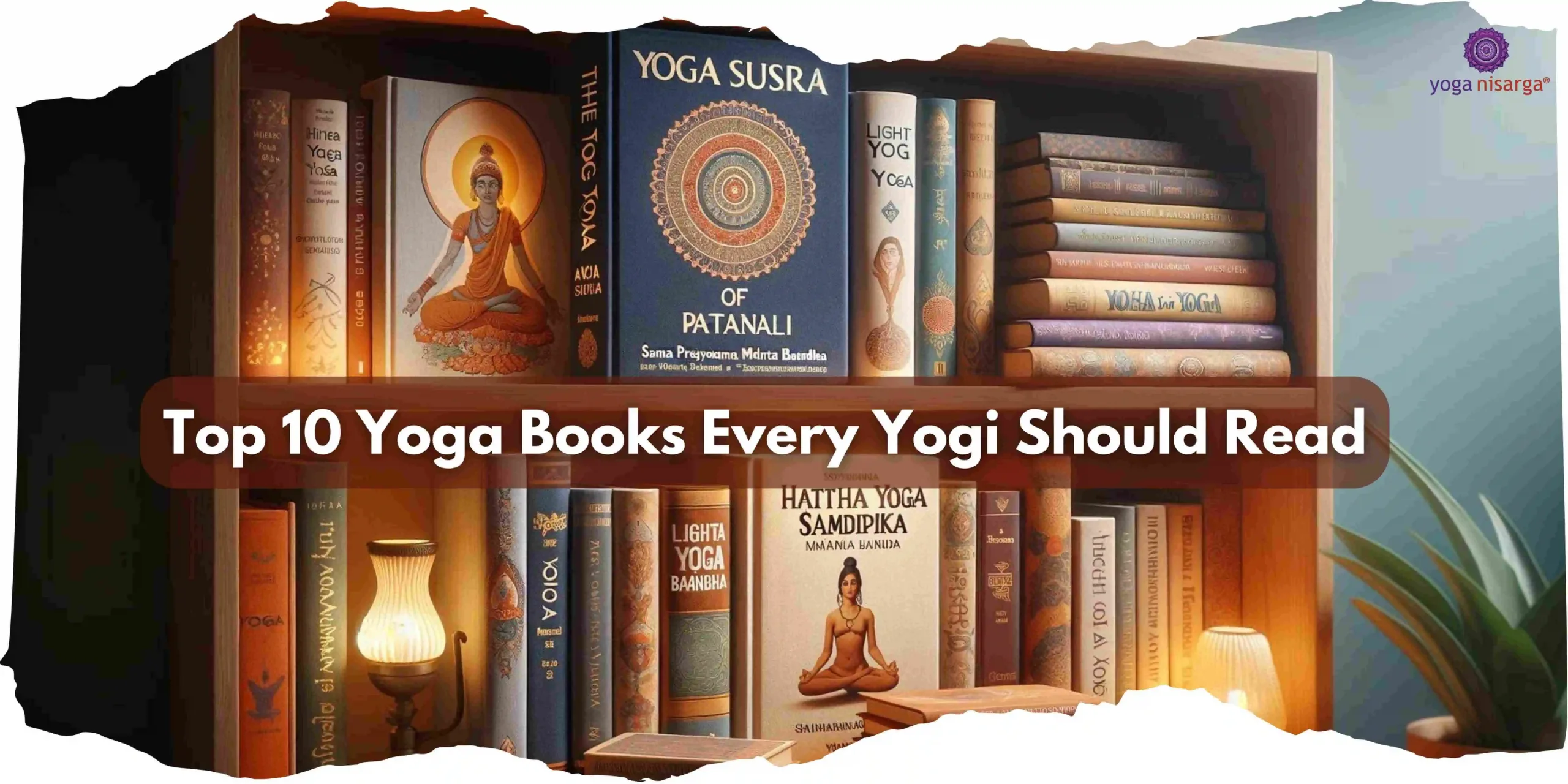 Top 10 Yoga Books Every Yogi Should Read